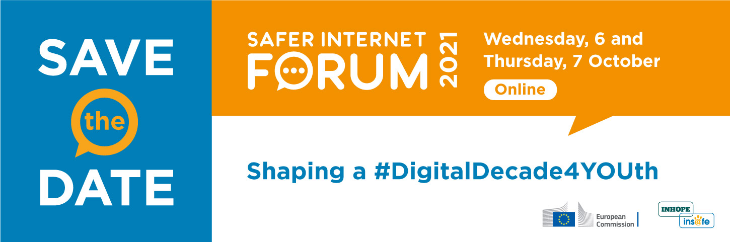 Safer Internet Forum 2021 Shaping a #DigitalDecade4YOUth 6-7 October 2021 Online